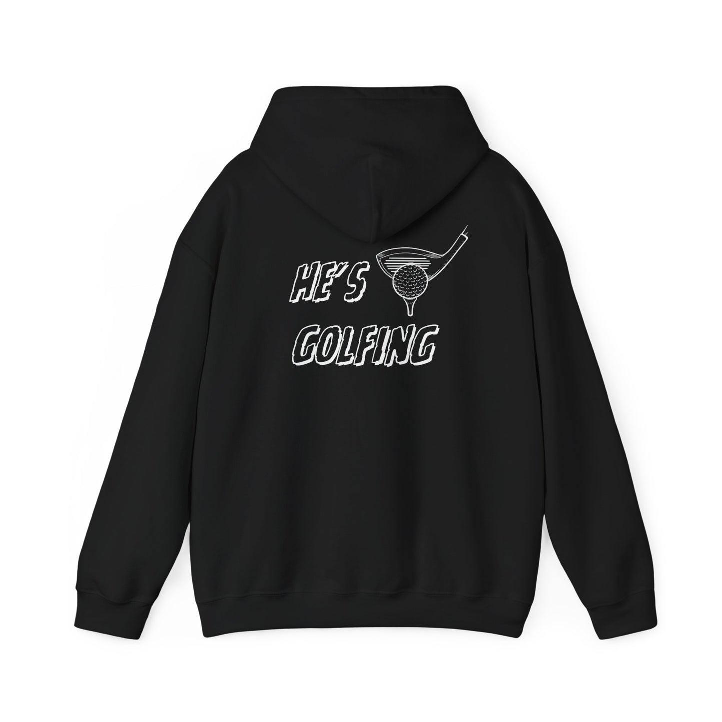 He's Golfing Sweatshirt