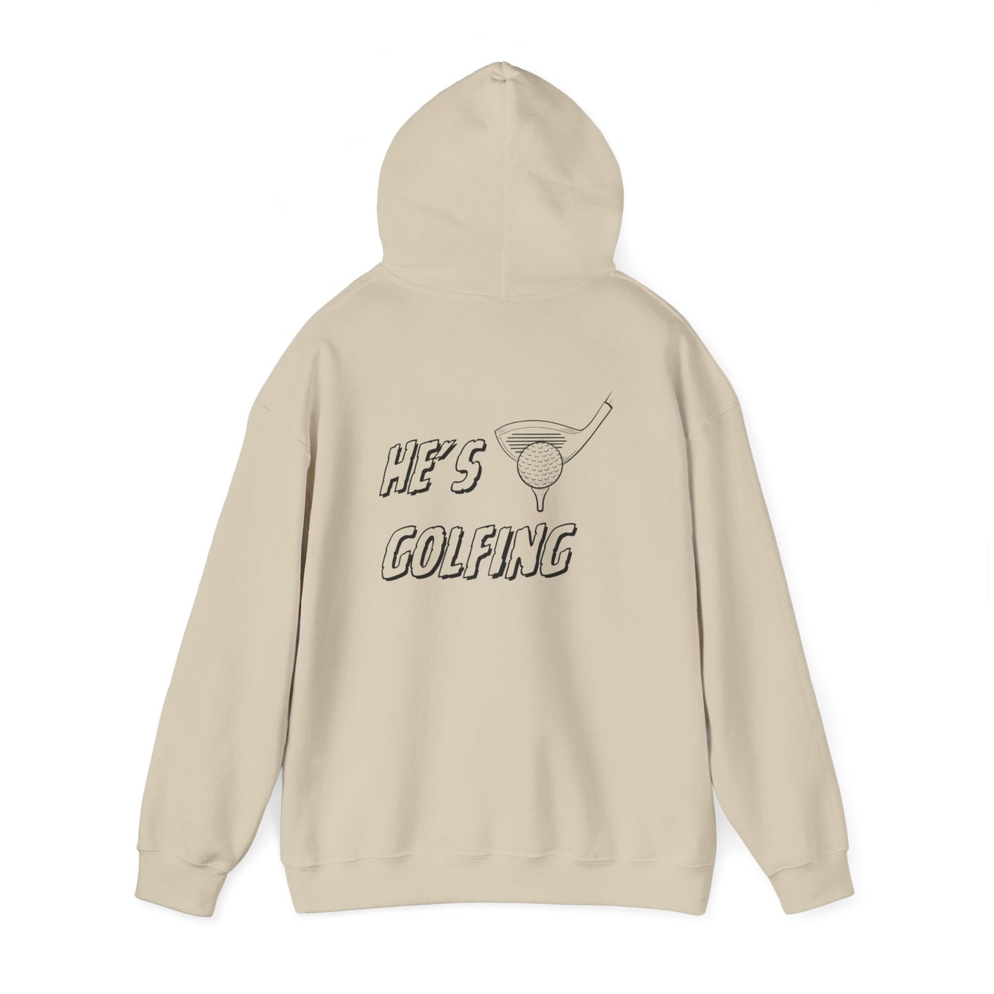 He's Golfing Sweatshirt