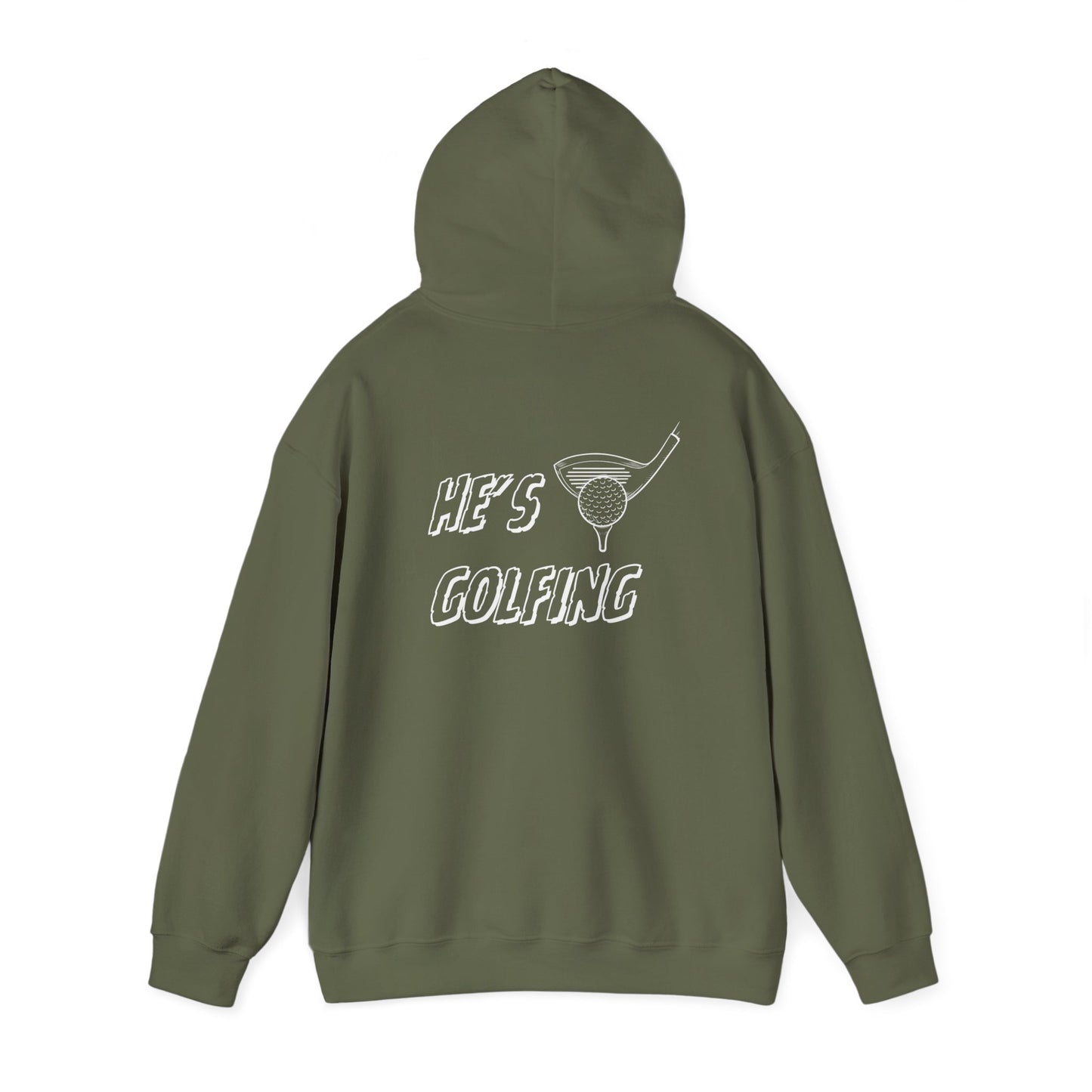 He's Golfing Sweatshirt