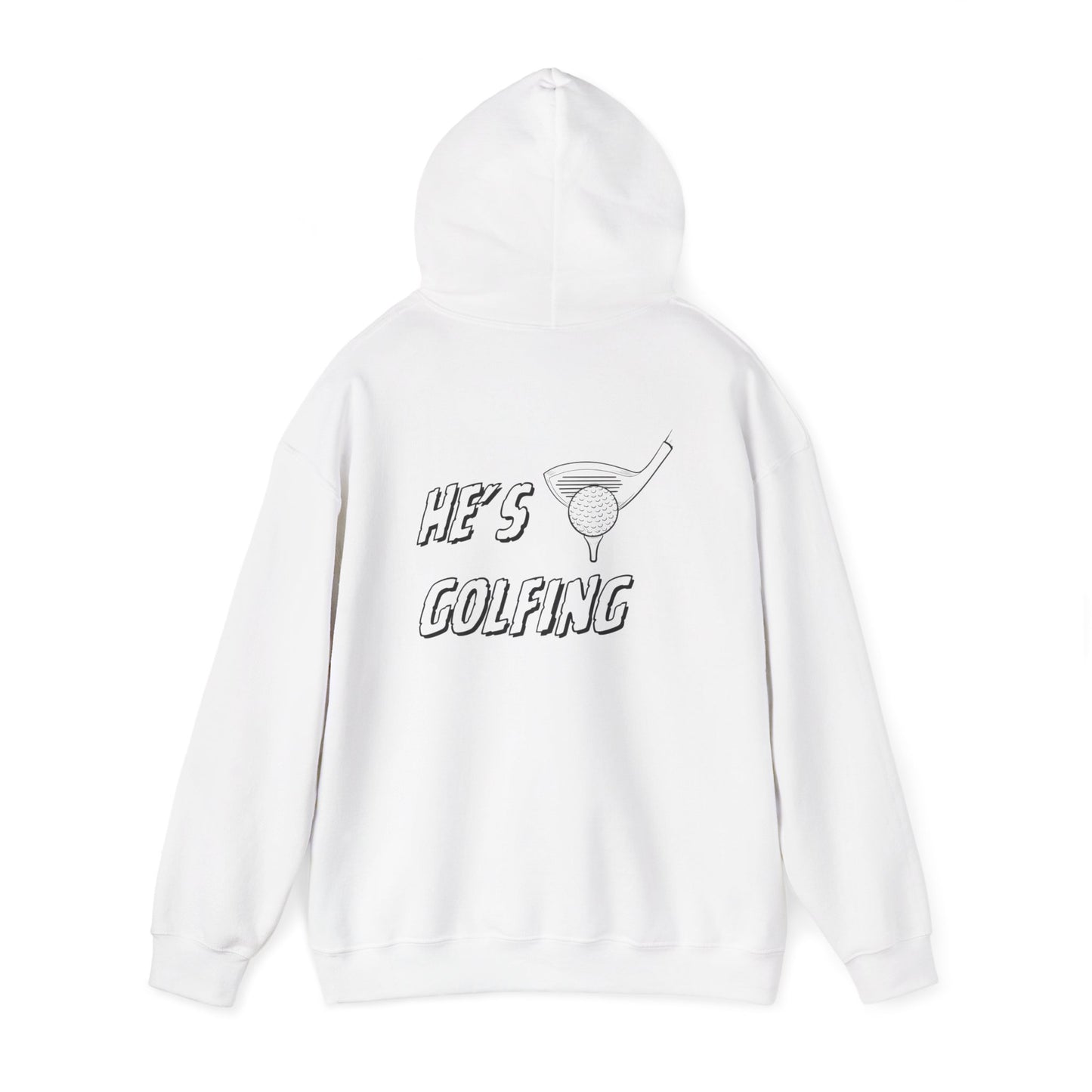 He's Golfing Sweatshirt